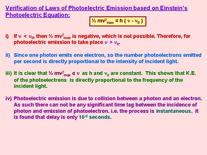 Verification of Laws of Photoelectric Emission based on Einstein’s Photoelectric Equation: ½ mv 2