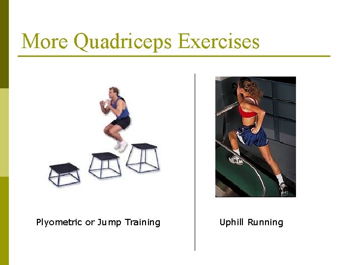 More Quadriceps Exercises Plyometric or Jump Training Uphill Running 