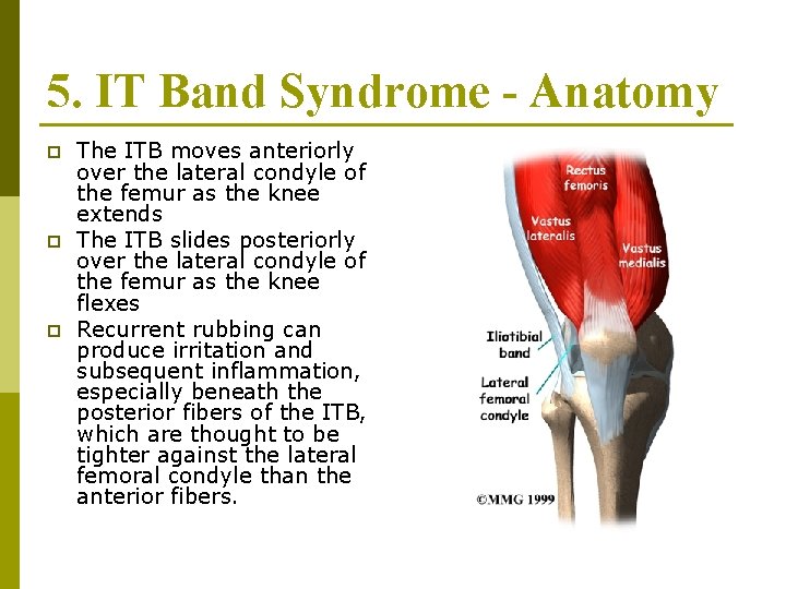 5. IT Band Syndrome - Anatomy p p p The ITB moves anteriorly over