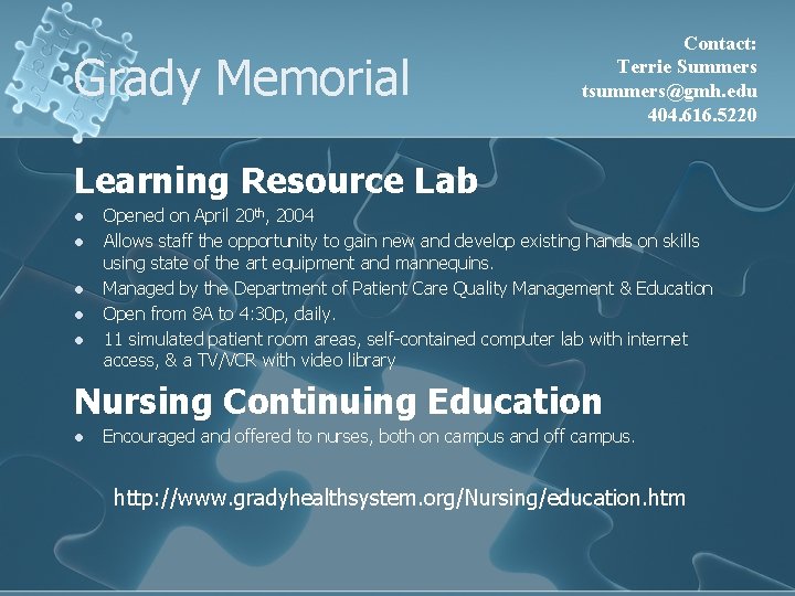 Grady Memorial Contact: Terrie Summers tsummers@gmh. edu 404. 616. 5220 Learning Resource Lab l Grady Memorial Contact: Terrie Summers tsummers@gmh. edu 404. 616. 5220 Learning Resource Lab l