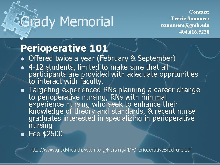 Grady Memorial Contact: Terrie Summers tsummers@gmh. edu 404. 616. 5220 Perioperative 101 l l Grady Memorial Contact: Terrie Summers tsummers@gmh. edu 404. 616. 5220 Perioperative 101 l l