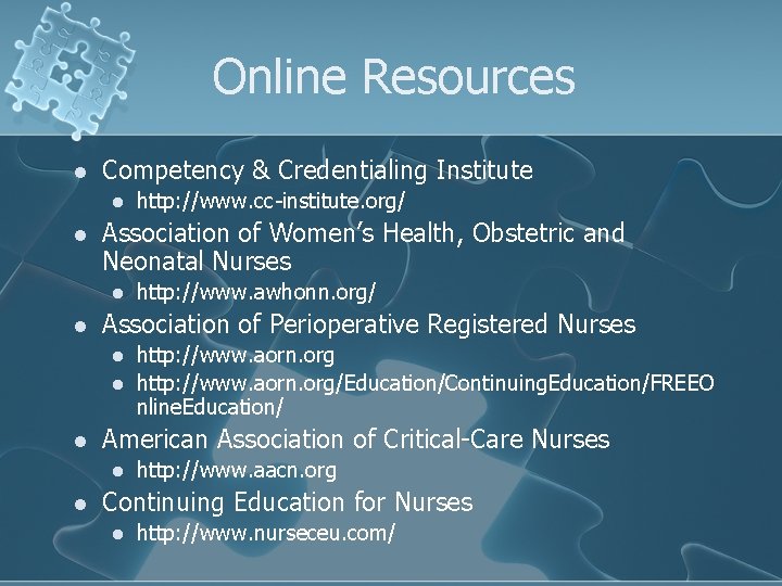 Online Resources l Competency & Credentialing Institute l l Association of Women’s Health, Obstetric Online Resources l Competency & Credentialing Institute l l Association of Women’s Health, Obstetric