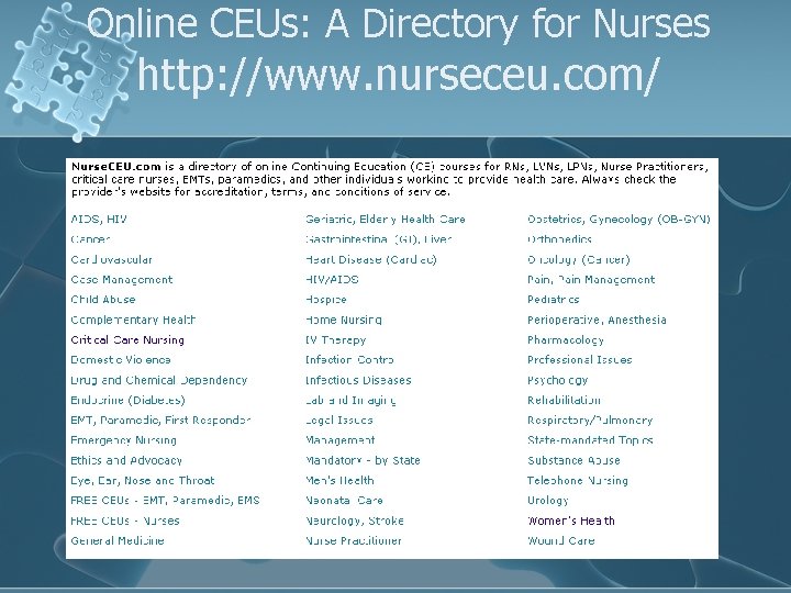 Online CEUs: A Directory for Nurses http: //www. nurseceu. com/ Online CEUs: A Directory for Nurses http: //www. nurseceu. com/