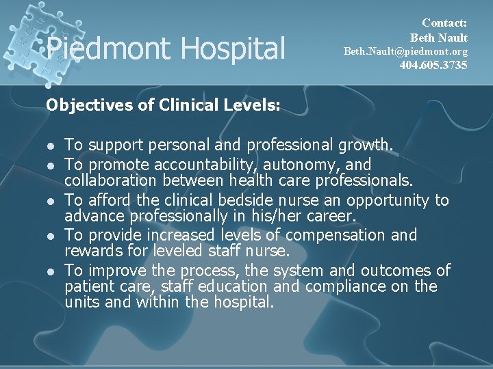 Piedmont Hospital Contact: Beth Nault Beth. Nault@piedmont. org 404. 605. 3735 Objectives of Clinical Piedmont Hospital Contact: Beth Nault Beth. Nault@piedmont. org 404. 605. 3735 Objectives of Clinical