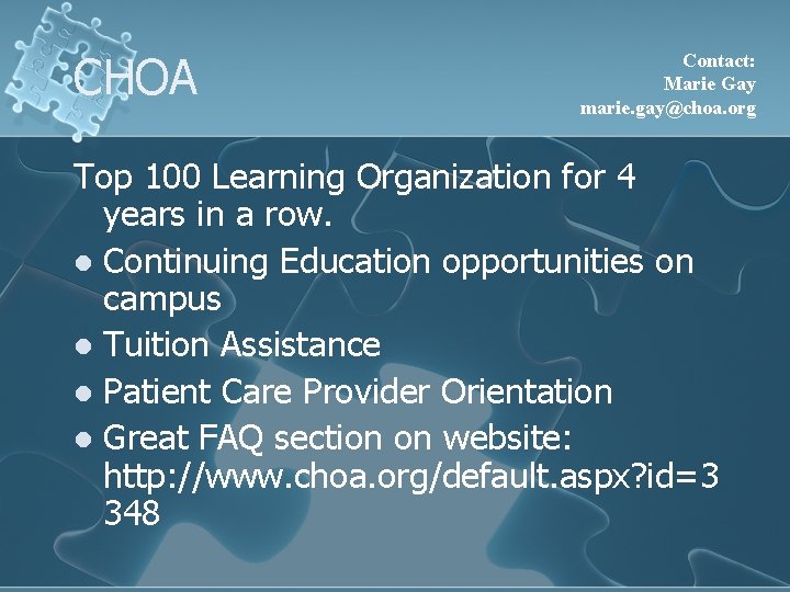 CHOA Contact: Marie Gay marie. gay@choa. org Top 100 Learning Organization for 4 years CHOA Contact: Marie Gay marie. gay@choa. org Top 100 Learning Organization for 4 years