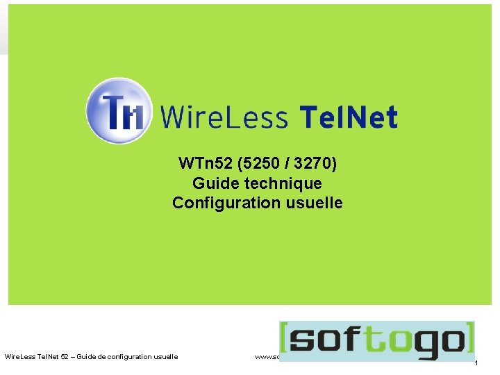 WTn 52 (5250 / 3270) Guide technique Configuration usuelle Wire. Less Tel. Net 52