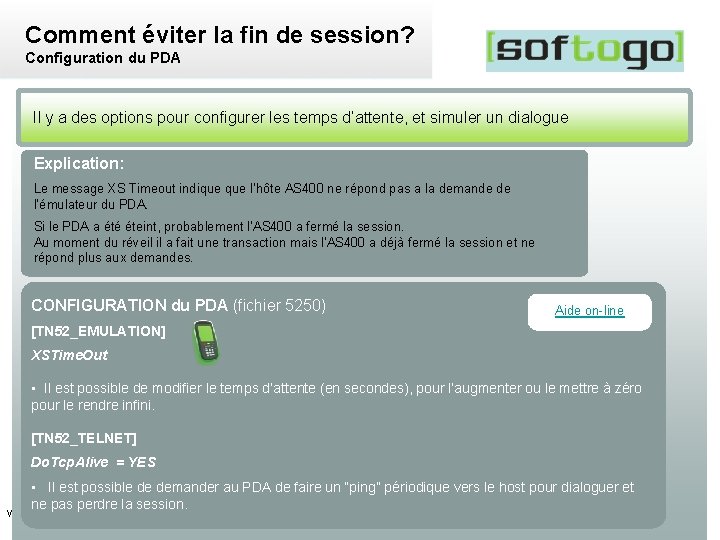 Comment éviter la fin de session? Configuration du PDA Il y a des options