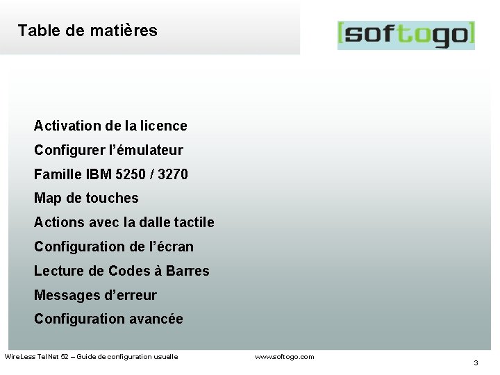 Table de matières Activation de la licence Configurer l’émulateur Famille IBM 5250 / 3270