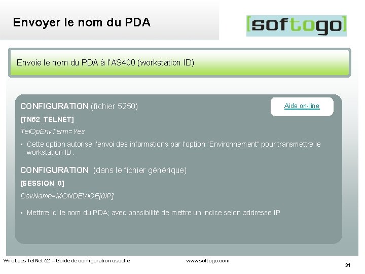 Envoyer le nom du PDA Envoie le nom du PDA à l’AS 400 (workstation