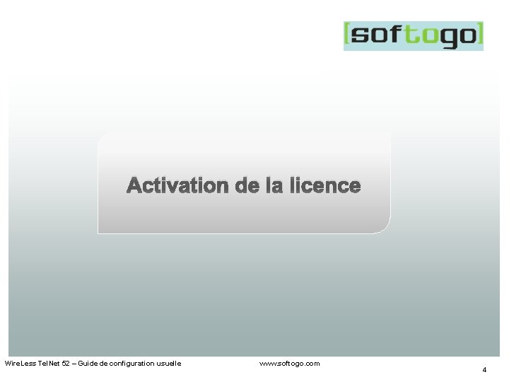 Activation de la licence Wire. Less Tel. Net 52 – Guide de configuration usuelle