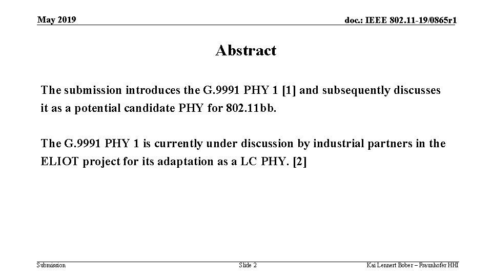 May 2019 doc. : IEEE 802. 11 -19/0865 r 1 Abstract The submission introduces