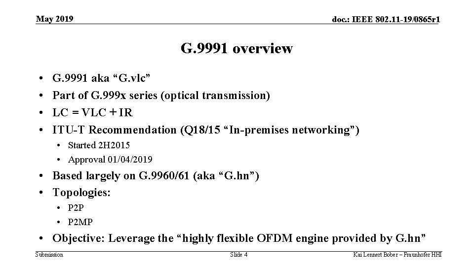 May 2019 doc. : IEEE 802. 11 -19/0865 r 1 G. 9991 overview •