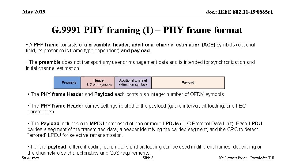 May 2019 doc. : IEEE 802. 11 -19/0865 r 1 G. 9991 PHY framing