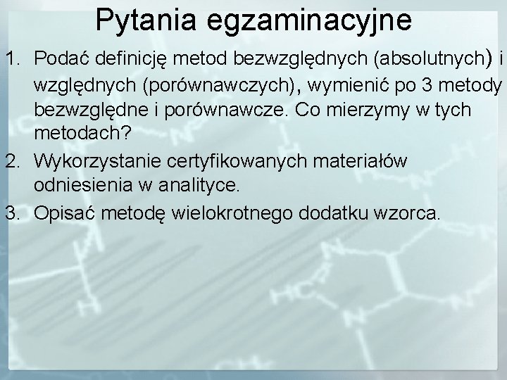 Pytania egzaminacyjne 1. Podać definicję metod bezwzględnych (absolutnych) i względnych (porównawczych), wymienić po 3