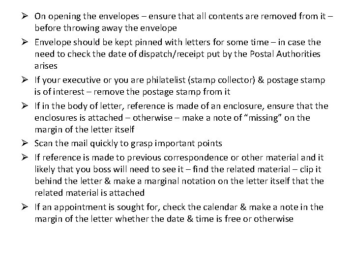 Ø On opening the envelopes – ensure that all contents are removed from it