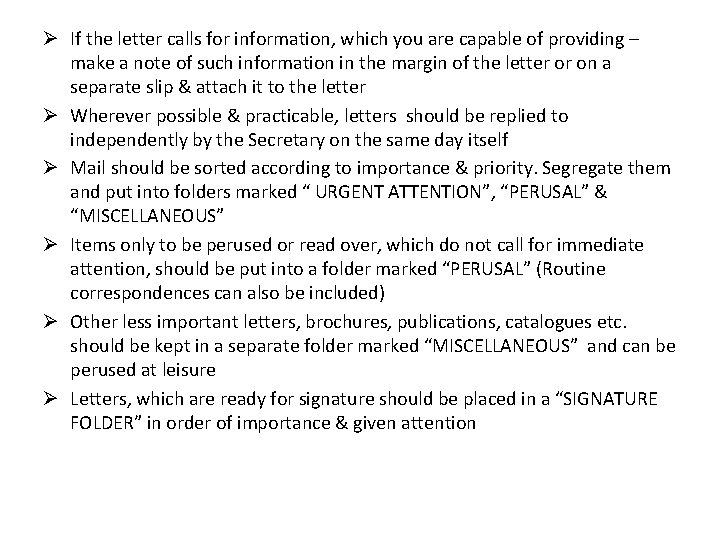 Ø If the letter calls for information, which you are capable of providing –