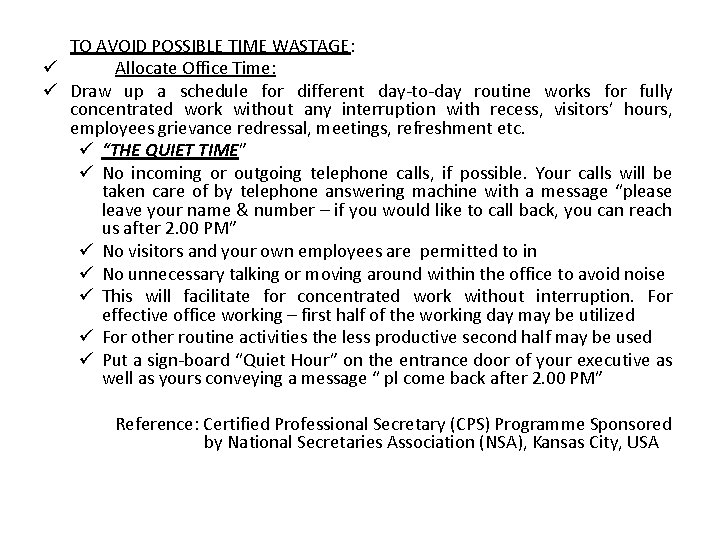 TO AVOID POSSIBLE TIME WASTAGE: ü Allocate Office Time: ü Draw up a schedule