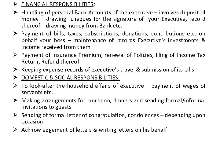 Ø FINANCIAL RESPONSIBILITIES: Ø Handling of personal Bank Accounts of the executive – involves