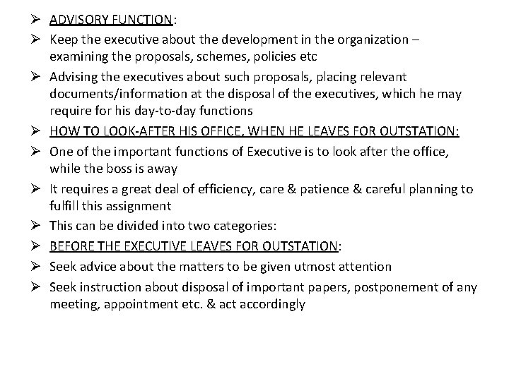 Ø ADVISORY FUNCTION: Ø Keep the executive about the development in the organization –