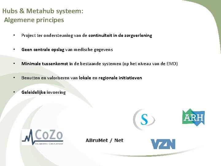 Hubs & Metahub systeem: Algemene principes • Project ter ondersteuning van de continuïteit in