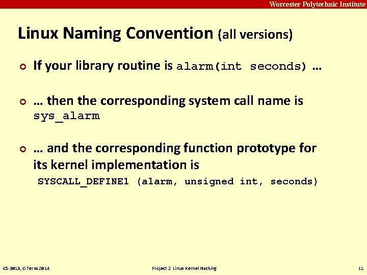 Carnegie Mellon Worcester Polytechnic Institute Linux Naming Convention (all versions) ¢ If your library Carnegie Mellon Worcester Polytechnic Institute Linux Naming Convention (all versions) ¢ If your library