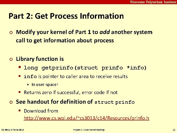 Carnegie Mellon Worcester Polytechnic Institute Part 2: Get Process Information ¢ ¢ Modify your Carnegie Mellon Worcester Polytechnic Institute Part 2: Get Process Information ¢ ¢ Modify your