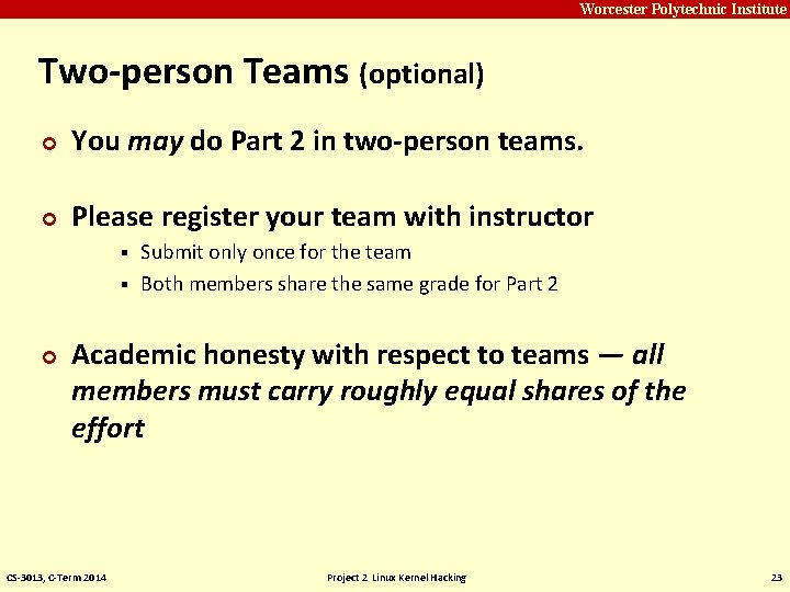 Carnegie Mellon Worcester Polytechnic Institute Two-person Teams (optional) ¢ You may do Part 2 Carnegie Mellon Worcester Polytechnic Institute Two-person Teams (optional) ¢ You may do Part 2