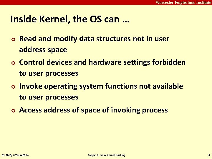 Carnegie Mellon Worcester Polytechnic Institute Inside Kernel, the OS can … ¢ ¢ Read Carnegie Mellon Worcester Polytechnic Institute Inside Kernel, the OS can … ¢ ¢ Read