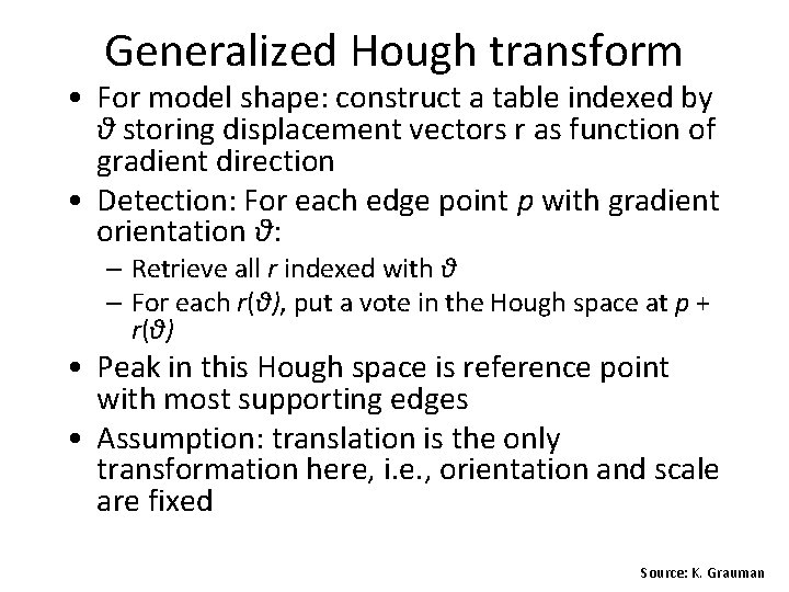 Generalized Hough transform • For model shape: construct a table indexed by θ storing