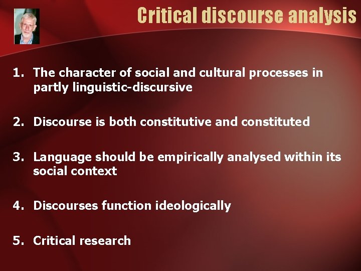 Critical discourse analysis 1. The character of social and cultural processes in partly linguistic-discursive