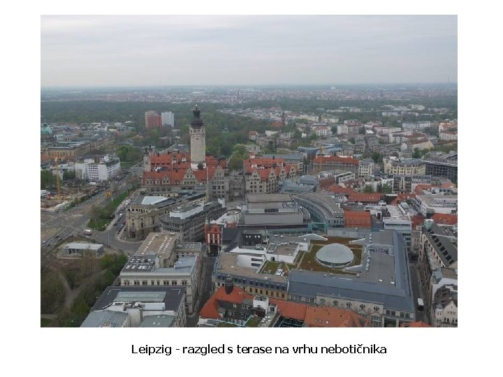 Leipzig - razgled s terase na vrhu nebotičnika 