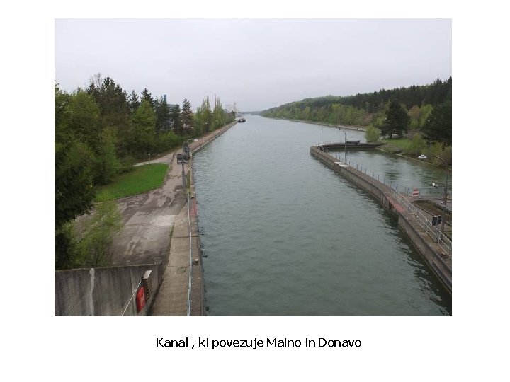 Kanal , ki povezuje Maino in Donavo 