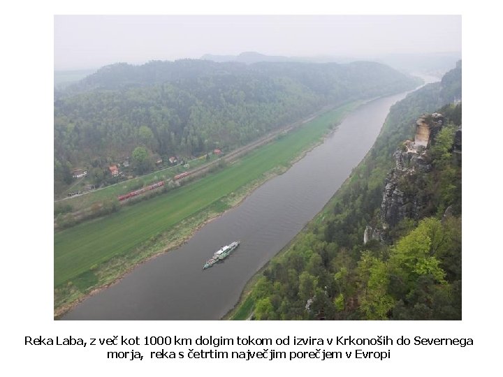 Reka Laba, z več kot 1000 km dolgim tokom od izvira v Krkonoših do