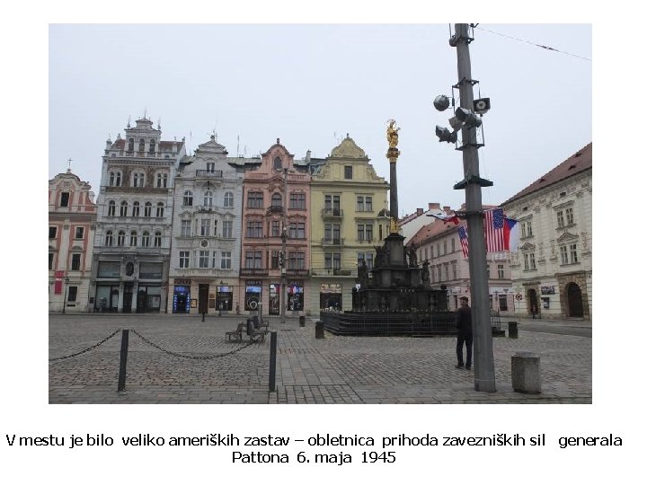 V mestu je bilo veliko ameriških zastav – obletnica prihoda zavezniških sil generala Pattona