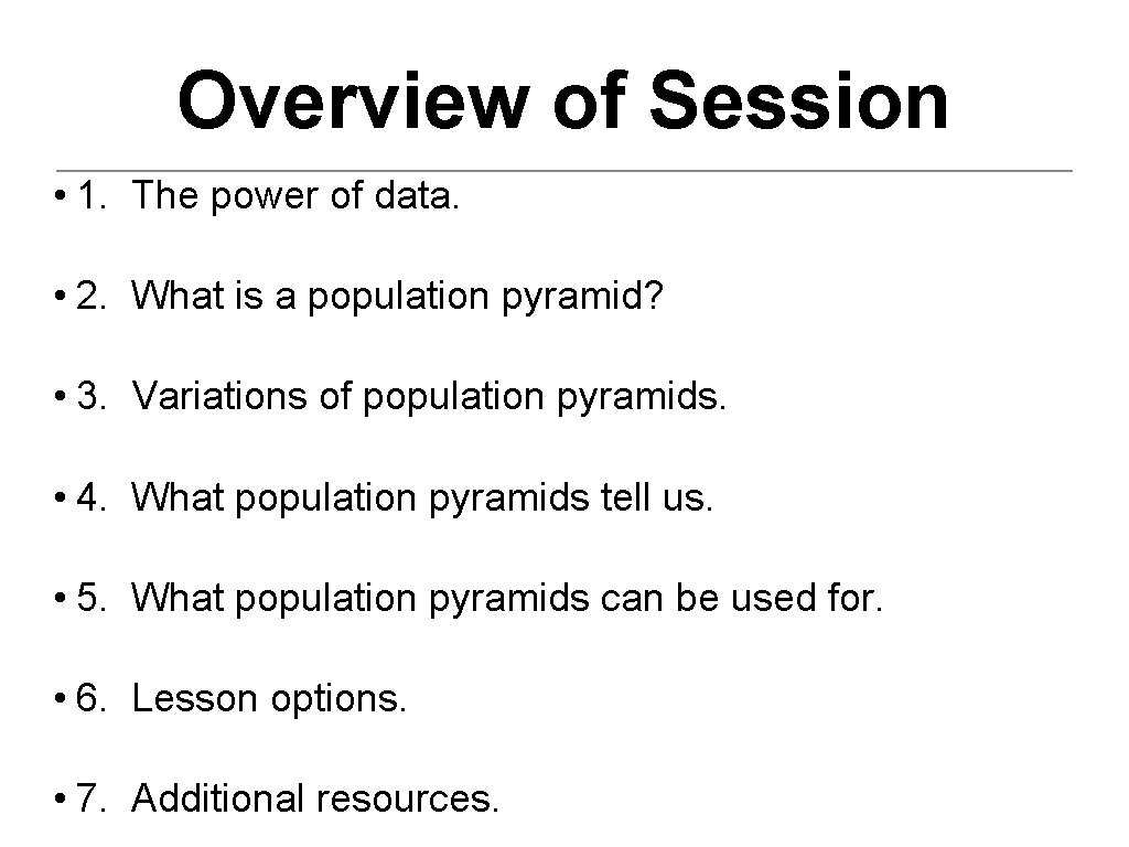 Overview of Session • 1. The power of data. • 2. What is a