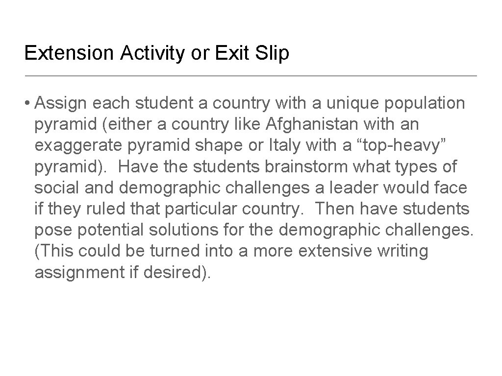 Extension Activity or Exit Slip • Assign each student a country with a unique