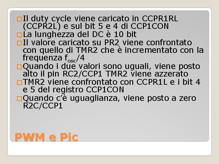 �Il duty cycle viene caricato in CCPR 1 RL (CCPR 2 L) e sul