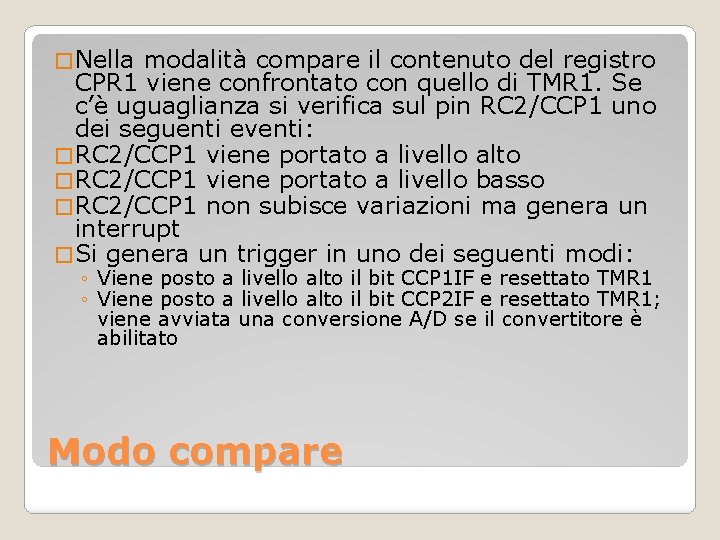 � Nella modalità compare il contenuto del registro CPR 1 viene confrontato con quello