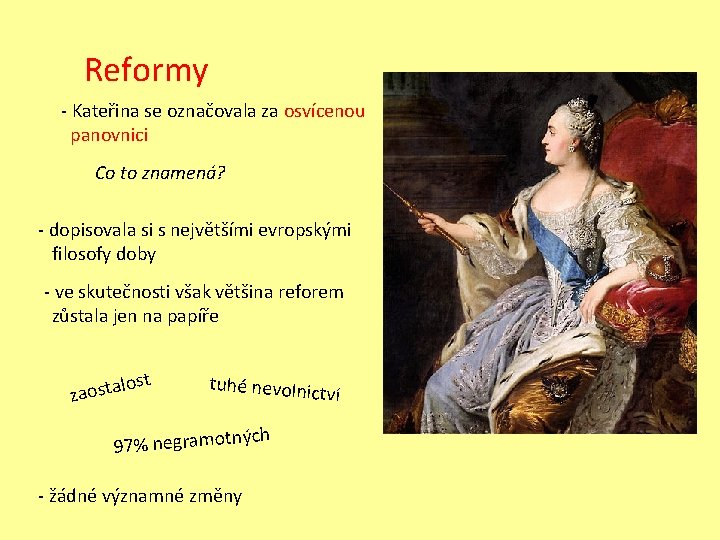 Reformy - Kateřina se označovala za osvícenou panovnici Co to znamená? - dopisovala si