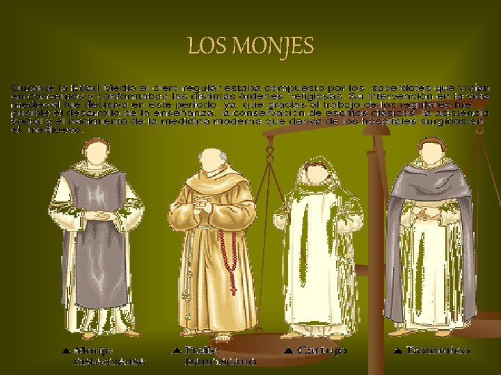 LOS MONJES 