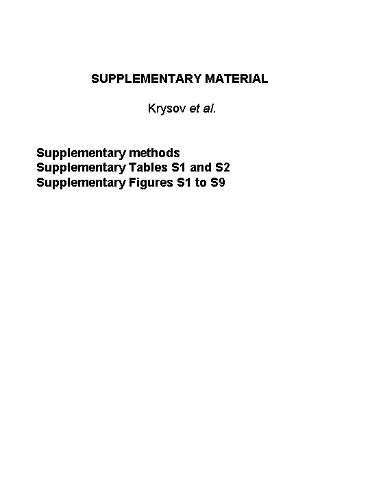 SUPPLEMENTARY MATERIAL Krysov et al. Supplementary methods Supplementary Tables S 1 and S 2