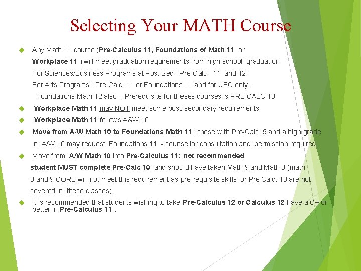 Selecting Your MATH Course Any Math 11 course (Pre-Calculus 11, Foundations of Math 11