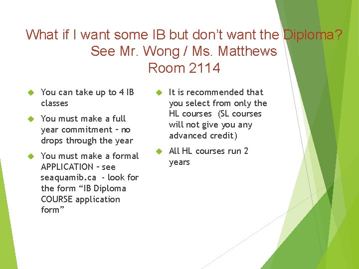 What if I want some IB but don’t want the Diploma? See Mr. Wong