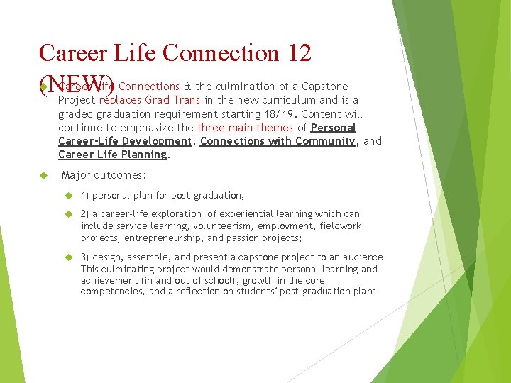 Career Life Connection 12 Career Life Connections & the culmination of a Capstone (NEW)