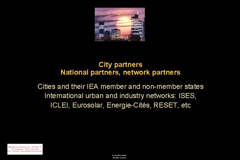 City partners National partners, network partners Cities and their IEA member and non-member states