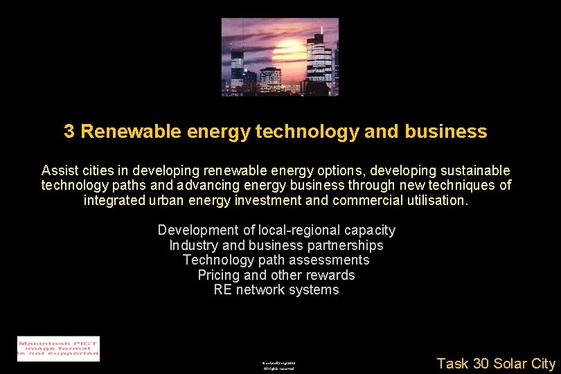 3 Renewable energy technology and business Assist cities in developing renewable energy options, developing