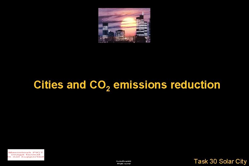 Cities and CO 2 emissions reduction © solarcity. org 2000 All rights reserved Task