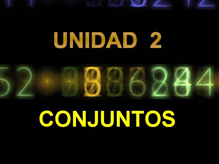 UNIDAD 2 CONJUNTOS 