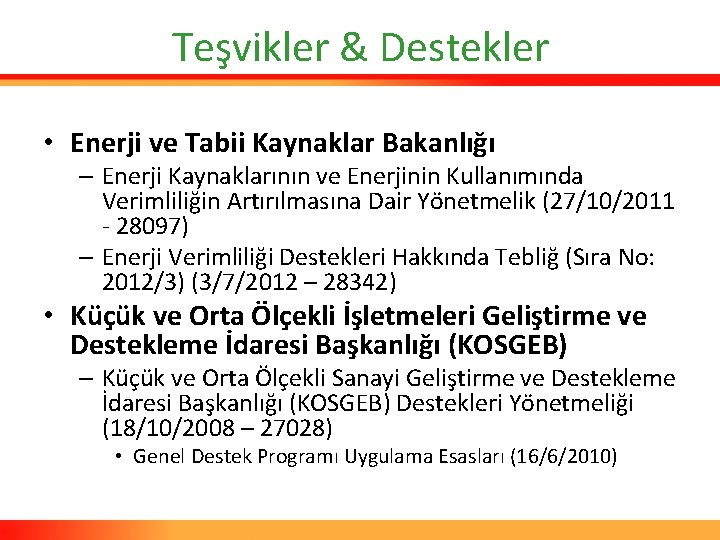 Teşvikler & Destekler • Enerji ve Tabii Kaynaklar Bakanlığı – Enerji Kaynaklarının ve Enerjinin