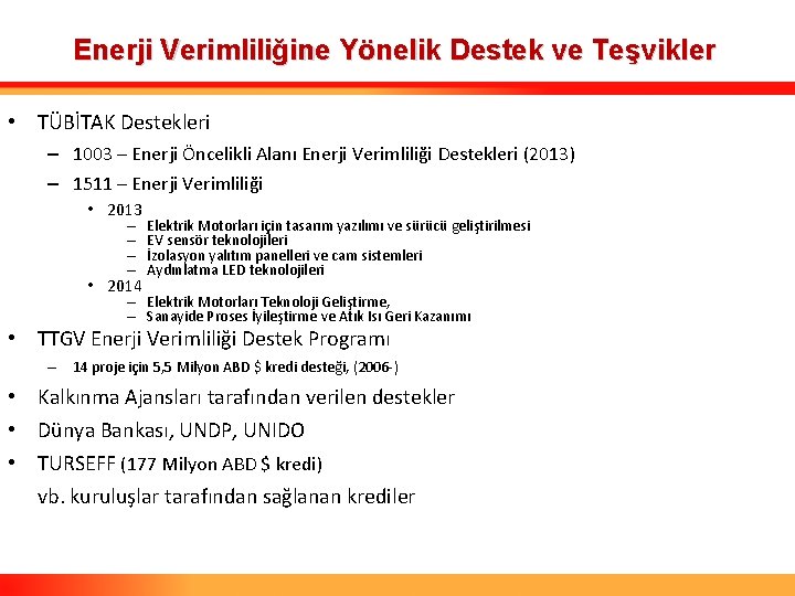 Enerji Verimliliğine Yönelik Destek ve Teşvikler • TÜBİTAK Destekleri – 1003 – Enerji Öncelikli